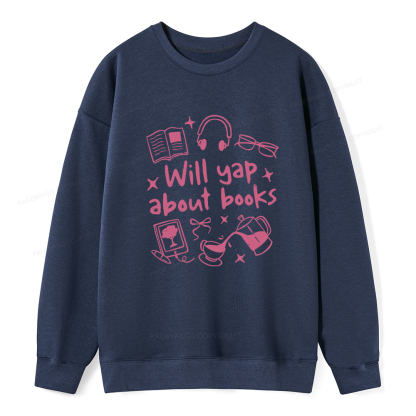 Pagewings Will Yap About Books Unisex Classic Sweatshirt