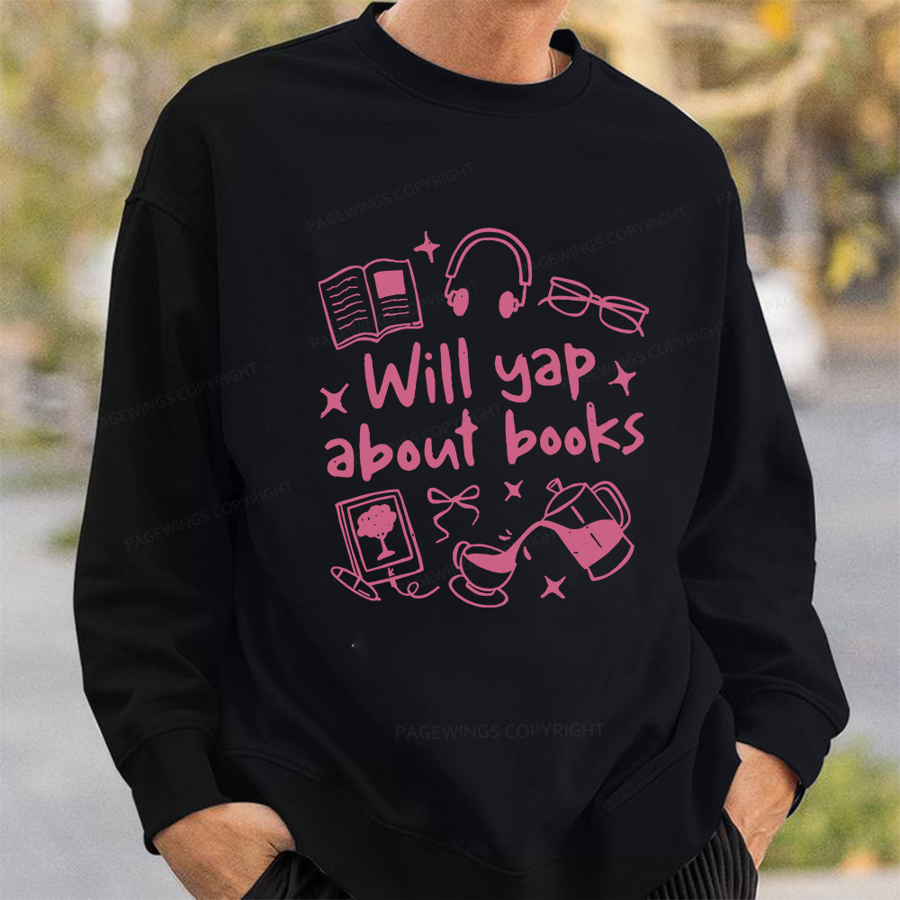 Pagewings Will Yap About Books Unisex Classic Sweatshirt
