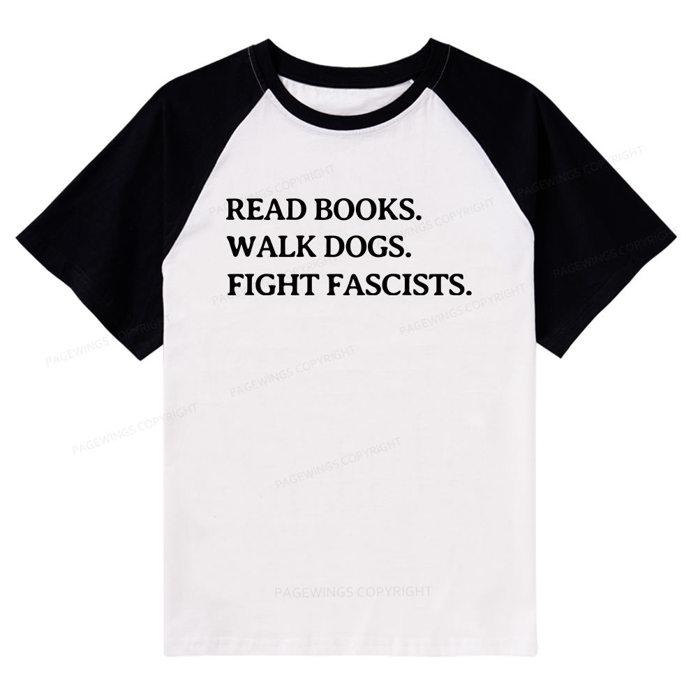 Pagewings Read Books Walk Dogs And Fight Raglan T-shirt