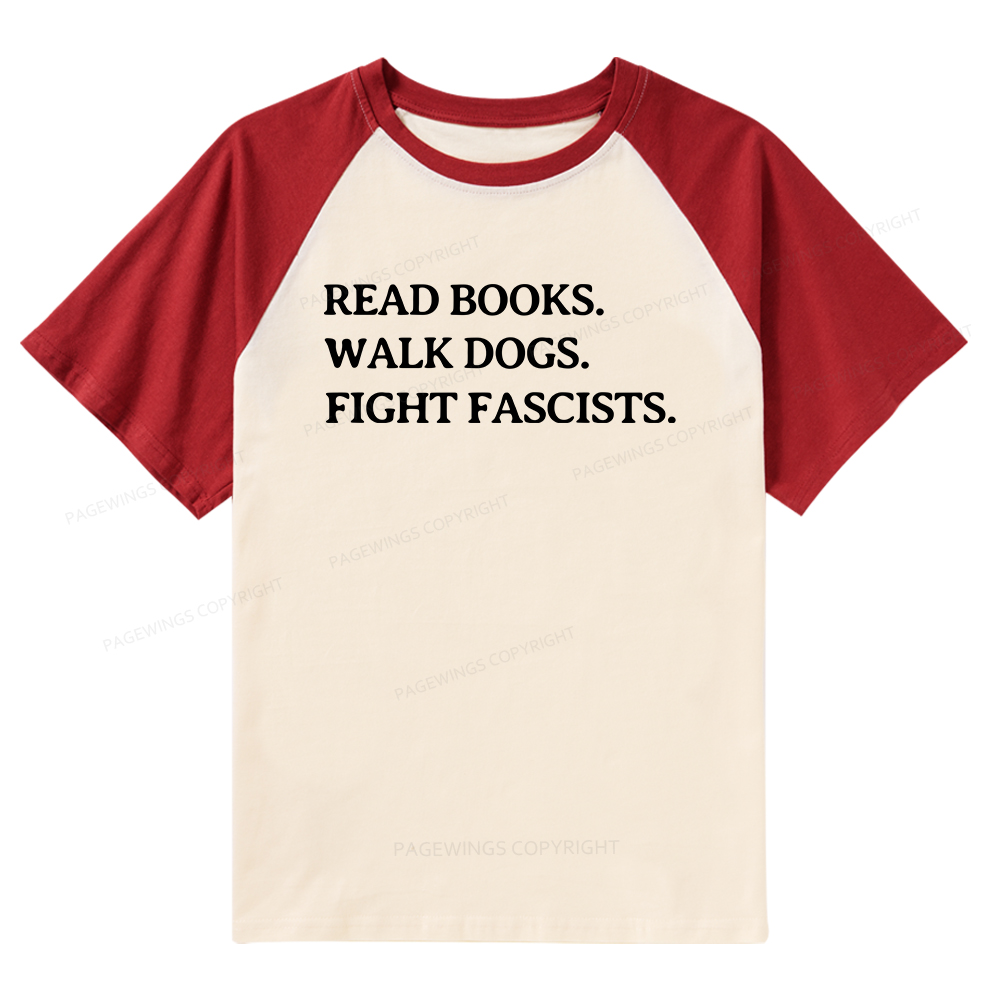Pagewings Read Books Walk Dogs And Fight Raglan T-shirt