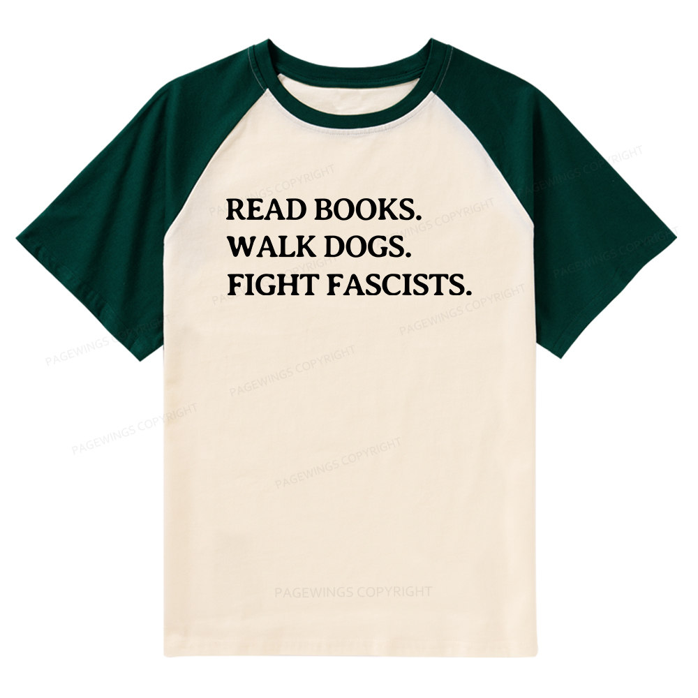Pagewings Read Books Walk Dogs And Fight Raglan T-shirt