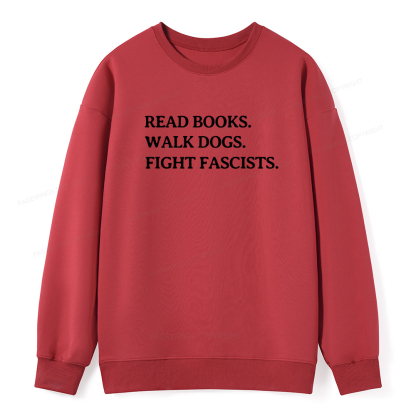 Pagewings Read Books Walk Dogs And Fight Unisex Classic Sweatshirt