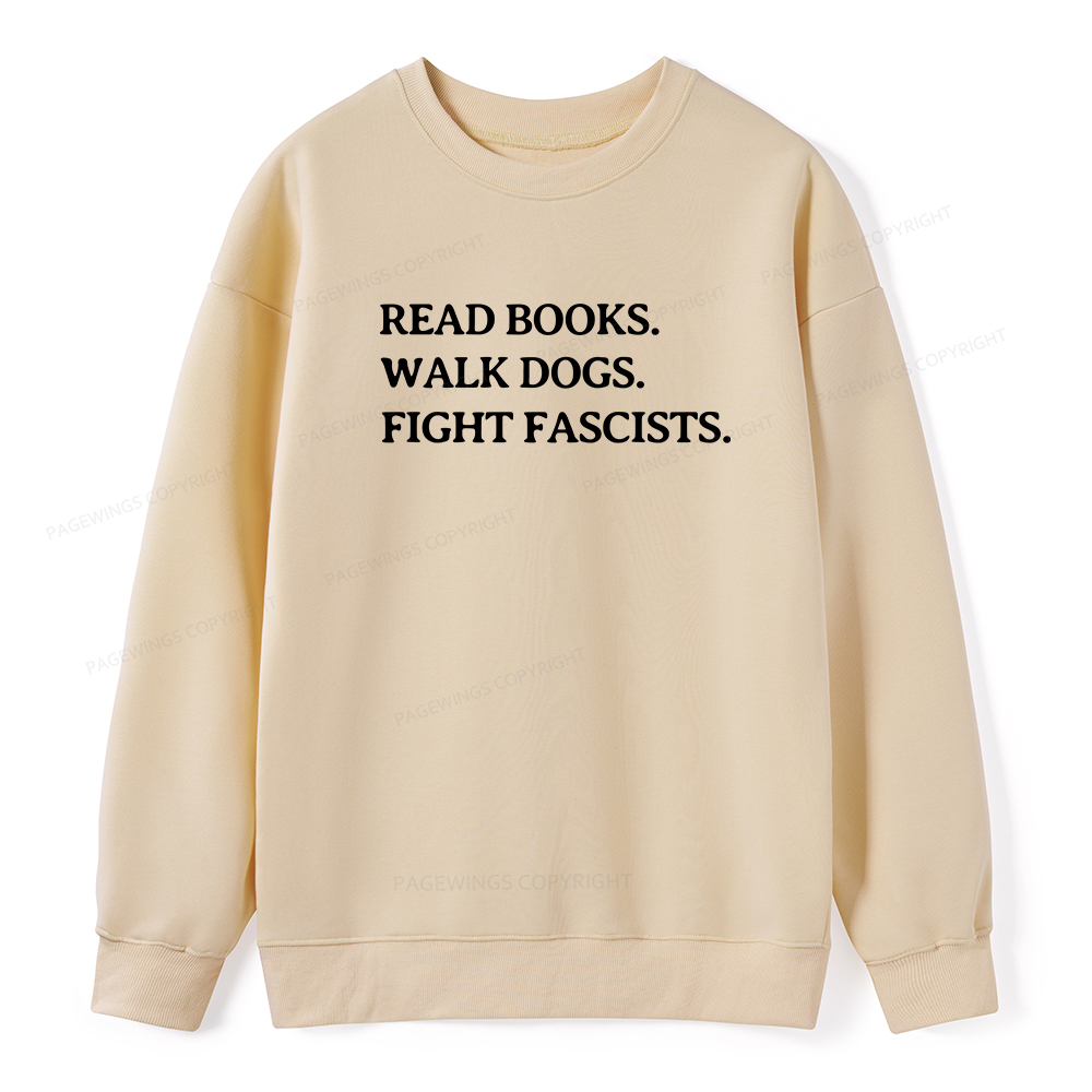 Pagewings Read Books Walk Dogs And Fight Unisex Classic Sweatshirt