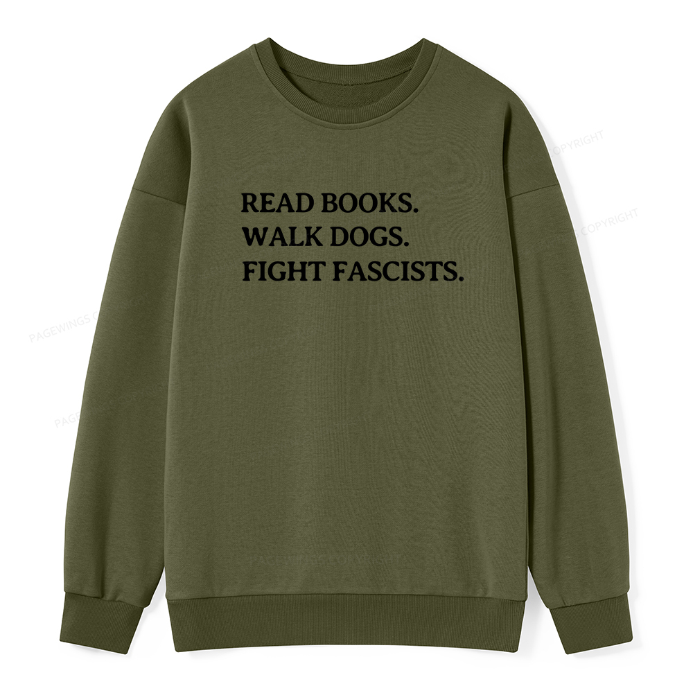 Pagewings Read Books Walk Dogs And Fight Unisex Classic Sweatshirt
