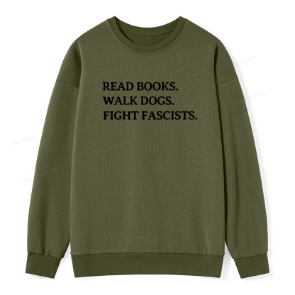 Pagewings Read Books Walk Dogs And Fight Unisex Classic Sweatshirt
