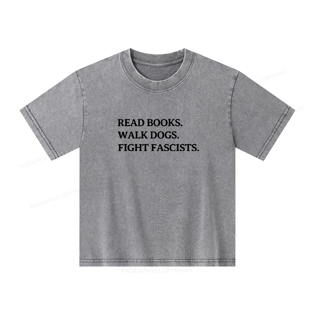Pagewings Read Books Walk Dogs And Fight Unisex Kids Washed T-shirt