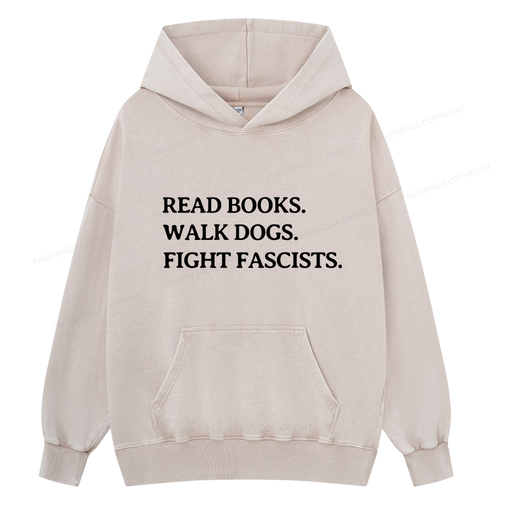 Pagewings Read Books Walk Dogs And Fight Unisex Washed Hoodie