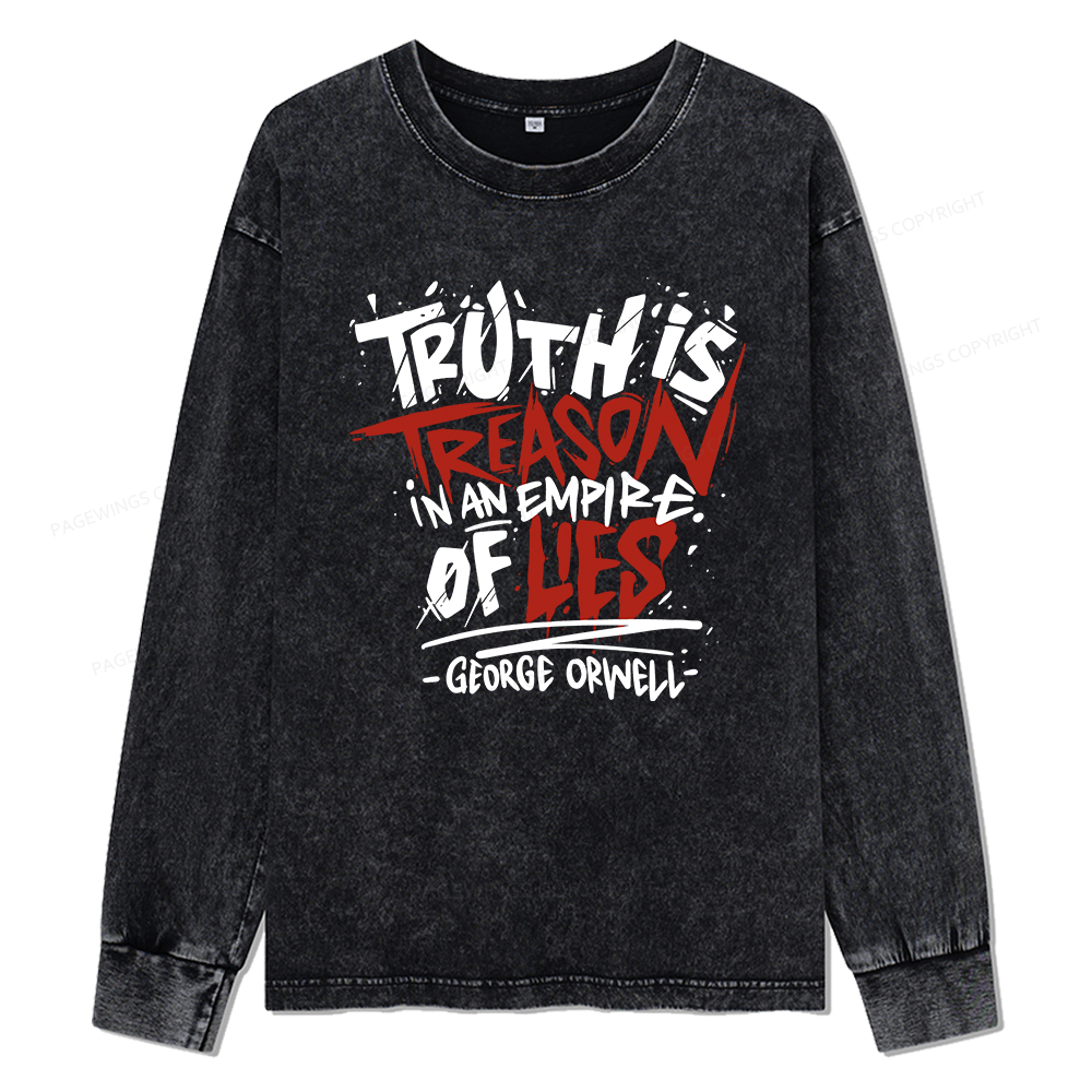 Pagewings Truth Is Treason In An Empire Of Lies Unisex Washed Long Sleeve T-shirt