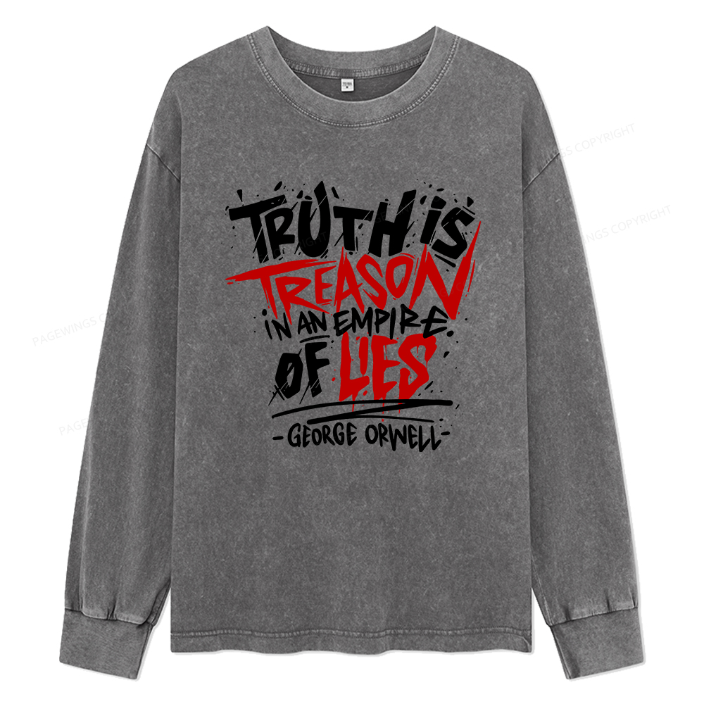Pagewings Truth Is Treason In An Empire Of Lies Unisex Washed Long Sleeve T-shirt