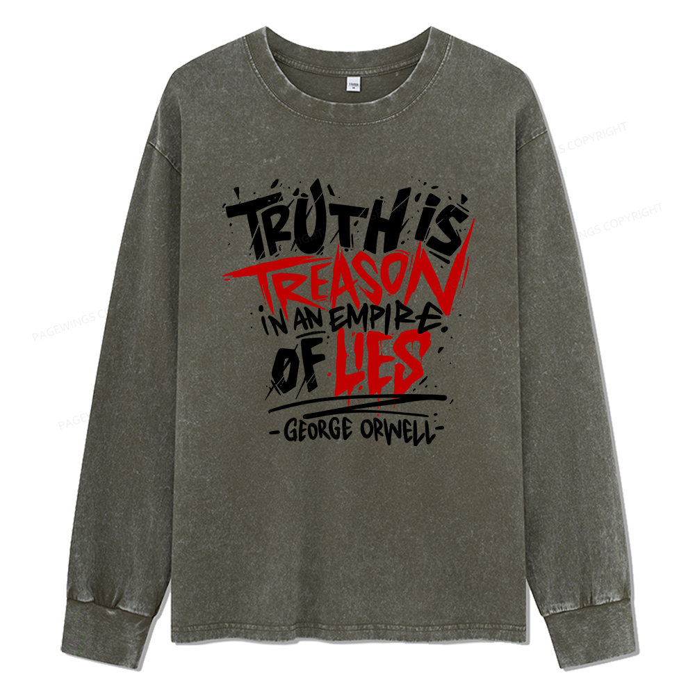 Pagewings Truth Is Treason In An Empire Of Lies Unisex Washed Long Sleeve T-shirt
