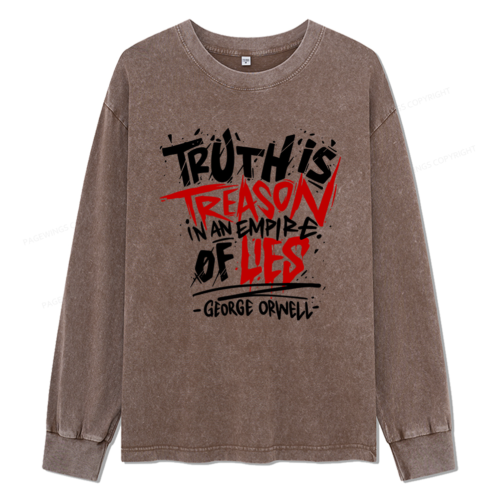Pagewings Truth Is Treason In An Empire Of Lies Unisex Washed Long Sleeve T-shirt