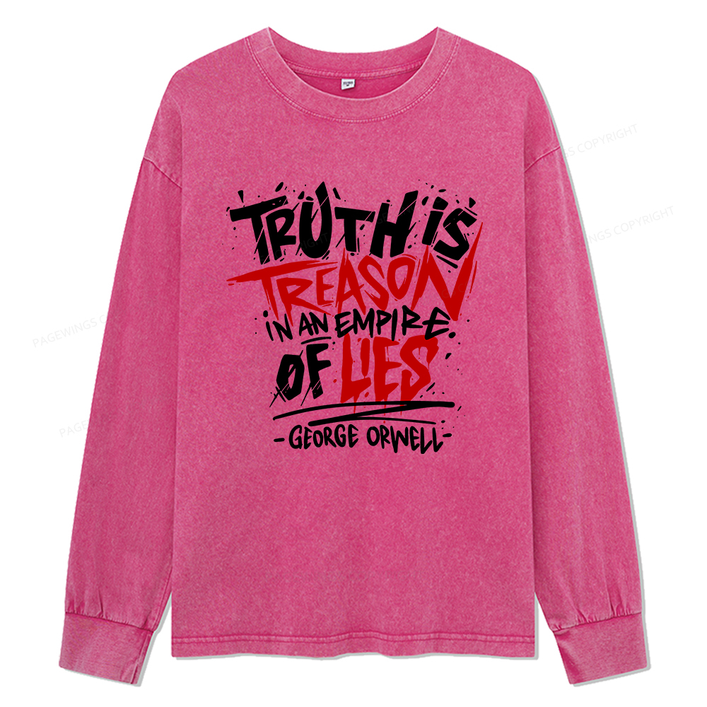 Pagewings Truth Is Treason In An Empire Of Lies Unisex Washed Long Sleeve T-shirt
