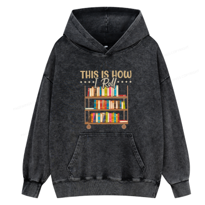 Pagewings This Is How I Roll Unisex Washed Hoodie