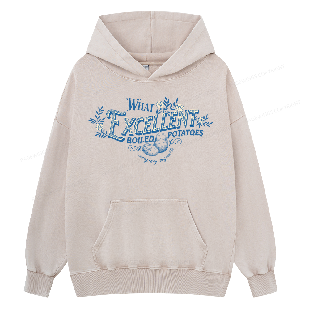 Pagewings What Excellent Boiled Potatoes Unisex Washed Hoodie