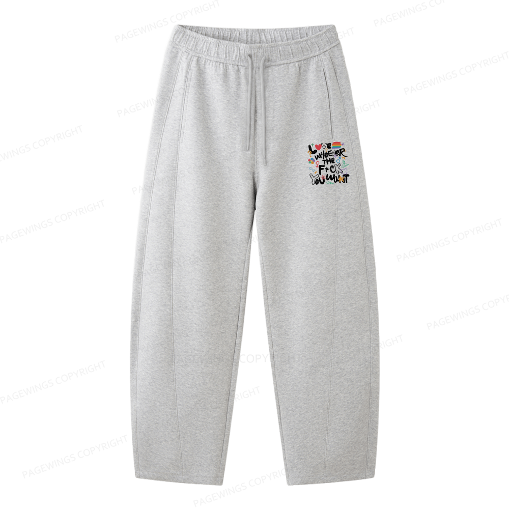 Pagewings Love Whoever The F*ck You Want Unisex Barrel Sweatpants