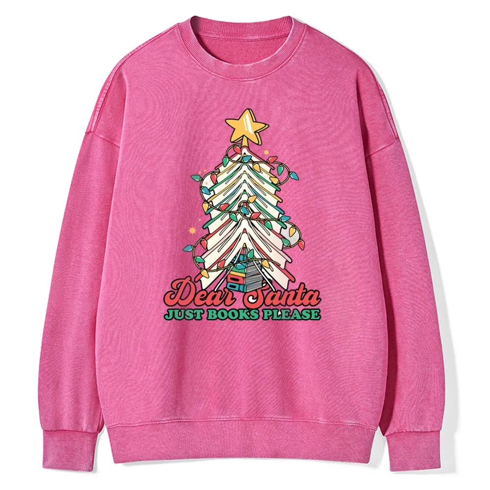 Pagewings Christmas Dear Santa Just Books Please Unisex Washed Sweatshirt