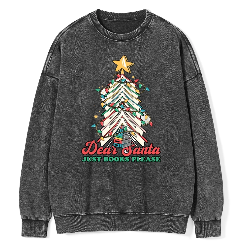 Pagewings Christmas Dear Santa Just Books Please Unisex Washed Sweatshirt
