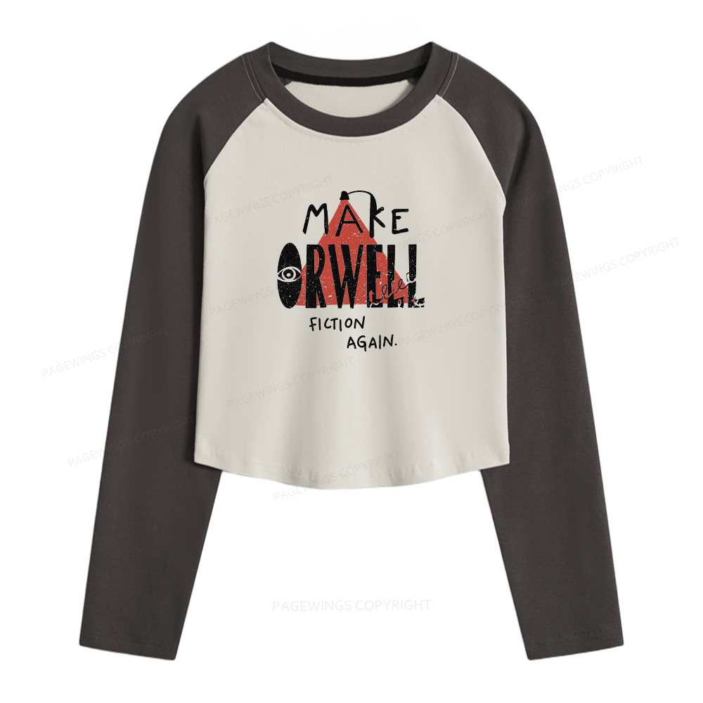 Pagewings Make Orwell Fiction Again Women Long Sleeve Crop Raglan T-shirt