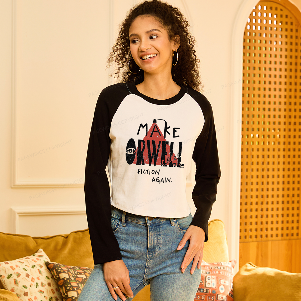 Pagewings Make Orwell Fiction Again Women Long Sleeve Crop Raglan T-shirt