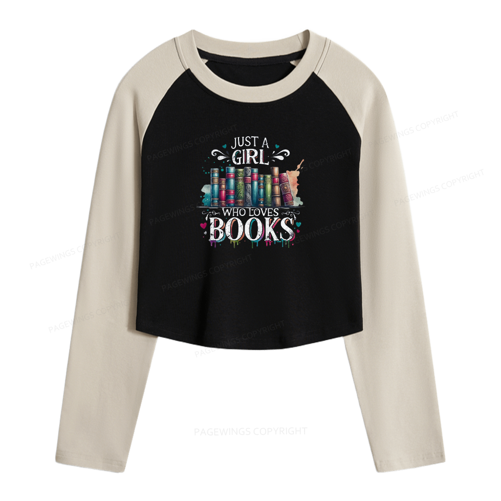 Pagewings Just A Girl Who Loves Books Women Long Sleeve Crop Raglan T-shirt