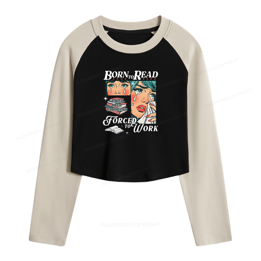 Pagewings Born To Read Bookish Women Long Sleeve Crop Raglan T-shirt