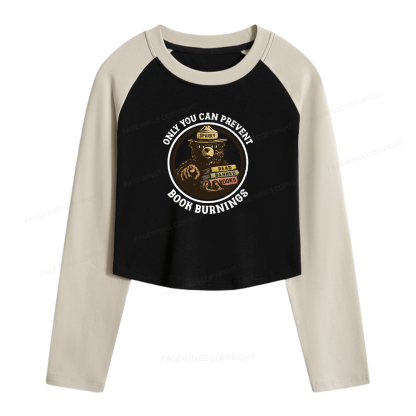 Pagewings Only You Can Prevent Book Burnings Women Long Sleeve Crop Raglan T-shirt