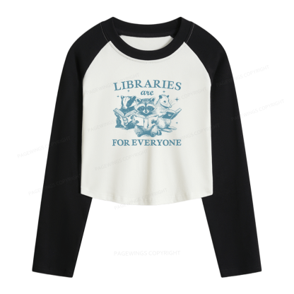 Pagewings Libraries Are For Everyone Women Long Sleeve Crop Raglan T-shirt