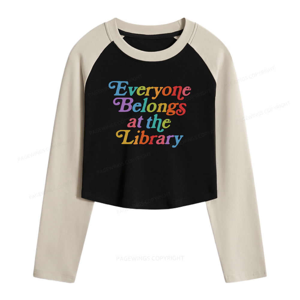 Pagewings Everyone belongs at the library Women Long Sleeve Crop Raglan T-shirt