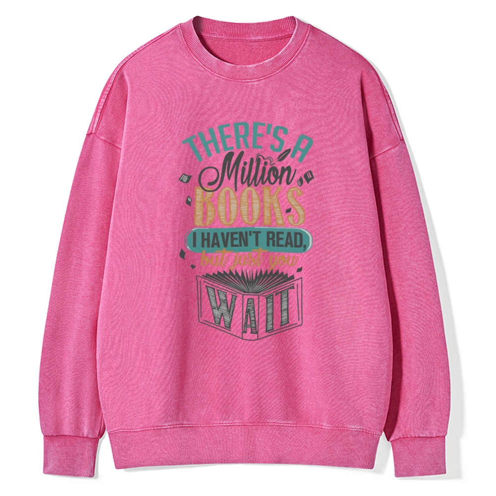 Pagewings There's A Million Books I Haven't Read Unisex Washed Sweatshirt