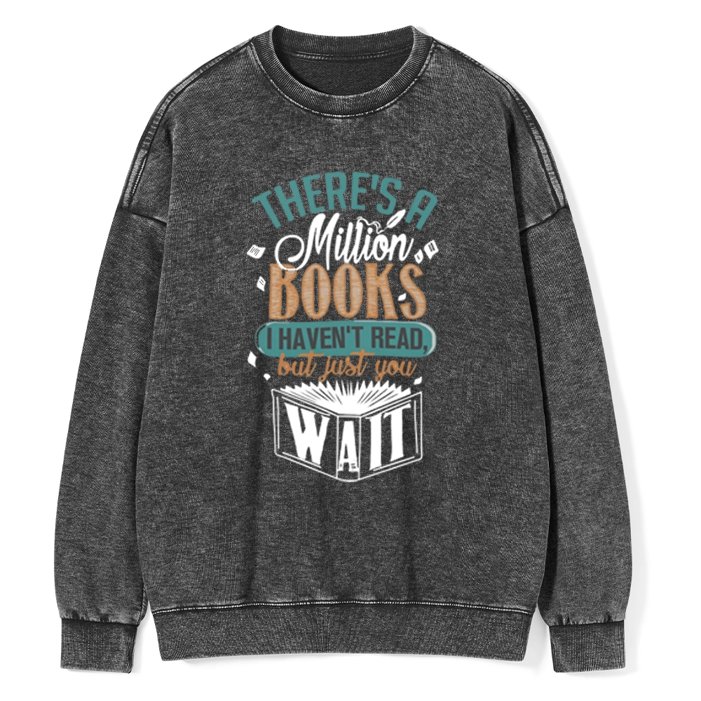 Pagewings There's A Million Books I Haven't Read Unisex Washed Sweatshirt
