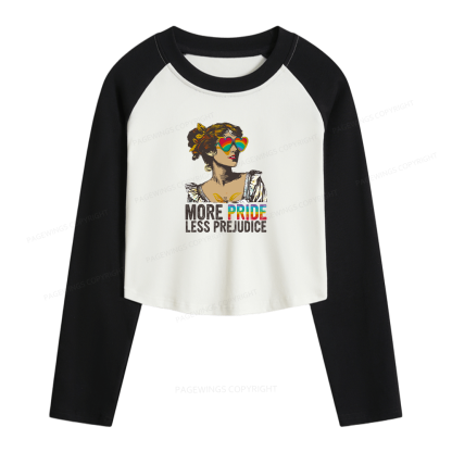 Pagewings More Pride Less Prejudice Women Long Sleeve Crop Raglan T-shirt