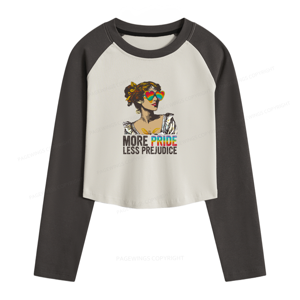Pagewings More Pride Less Prejudice Women Long Sleeve Crop Raglan T-shirt