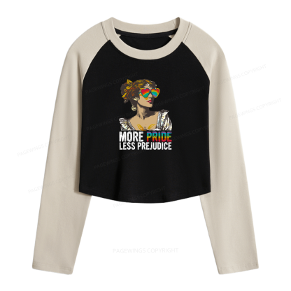 Pagewings More Pride Less Prejudice Women Long Sleeve Crop Raglan T-shirt