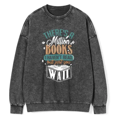 Pagewings There's A Million Books I Haven't Read Unisex Washed Sweatshirt