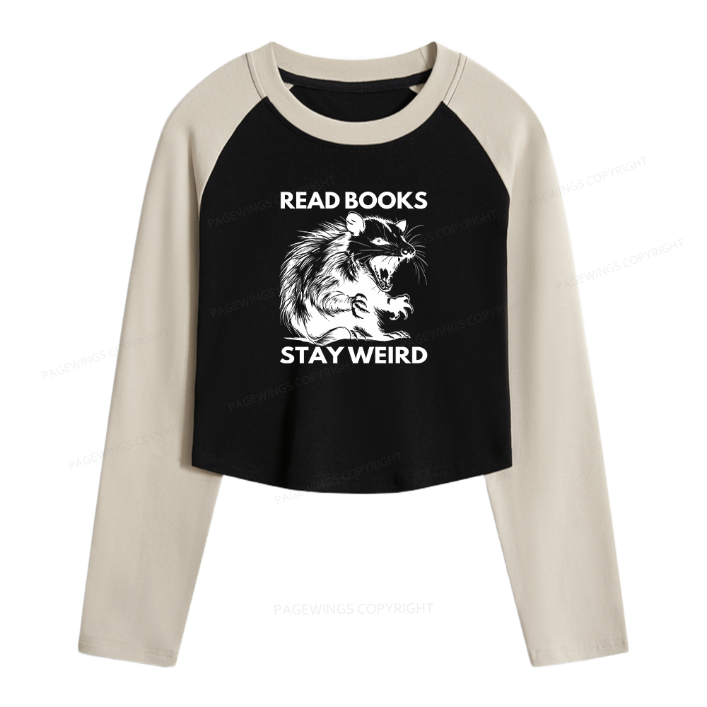 Pagewings Read Books Stay Weird Women Long Sleeve Crop Raglan T-shirt