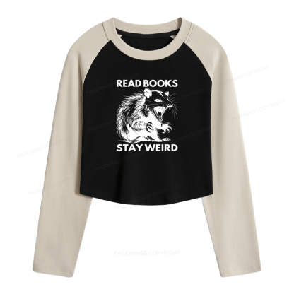 Pagewings Read Books Stay Weird Women Long Sleeve Crop Raglan T-shirt