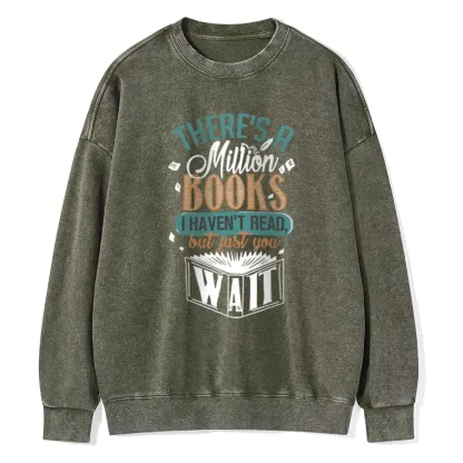 Pagewings There's A Million Books I Haven't Read Unisex Washed Sweatshirt