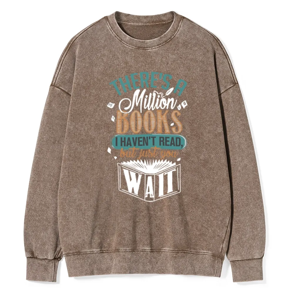 Pagewings There's A Million Books I Haven't Read Unisex Washed Sweatshirt