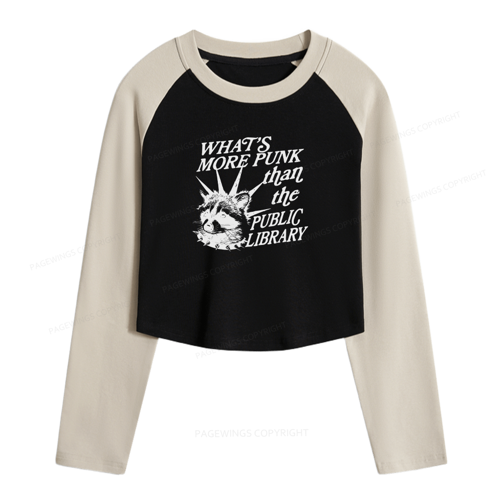 Pagewings What’s More Punk Than The Public Library Women Long Sleeve Crop Raglan T-shirt