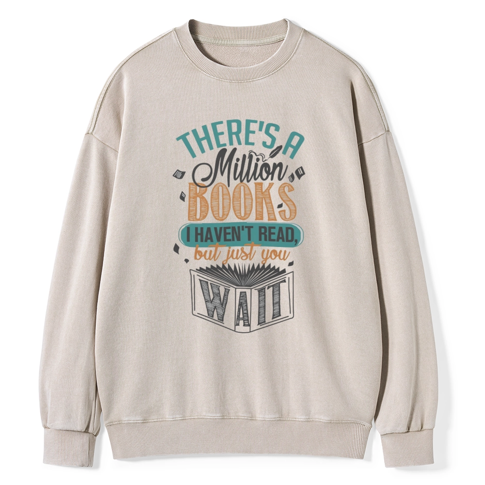 Pagewings There's A Million Books I Haven't Read Unisex Washed Sweatshirt
