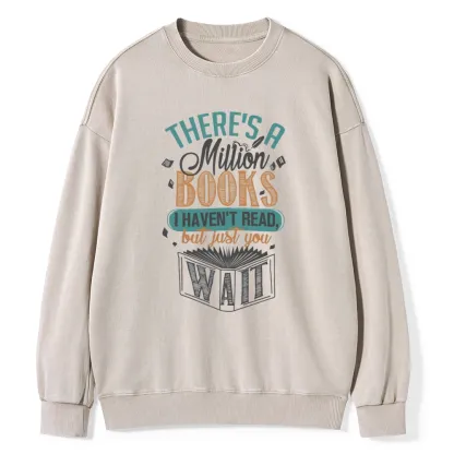 Pagewings There's A Million Books I Haven't Read Unisex Washed Sweatshirt