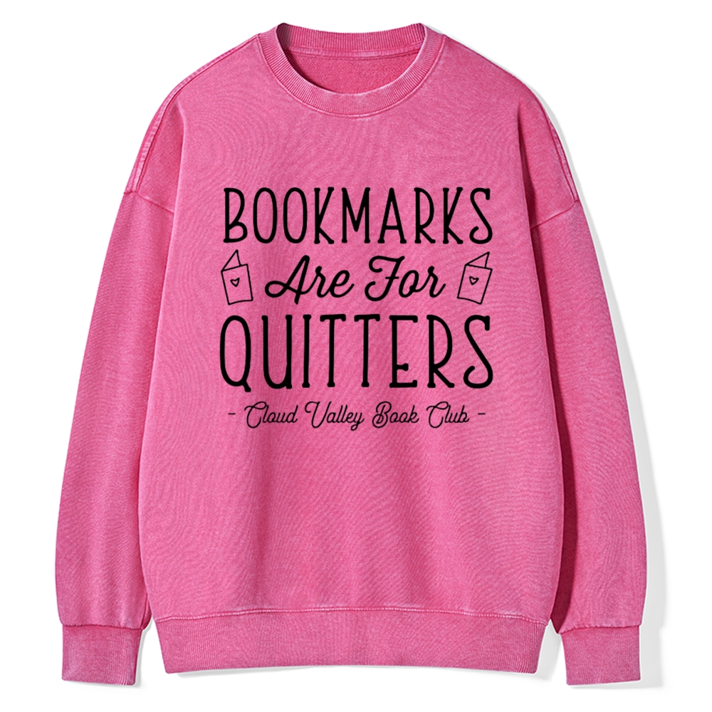 Pagewings Book Club Personalized Bookmarks Are For Quitters Unisex Washed Sweatshirt