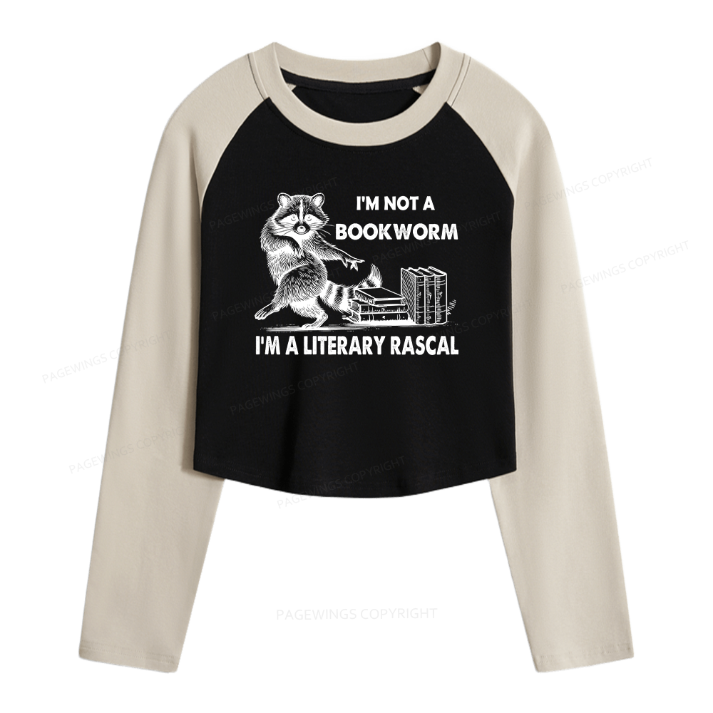Pagewings I'm Not A Bookworm I'm A Literary Rascal Women Long Sleeve Crop Raglan T-shirt