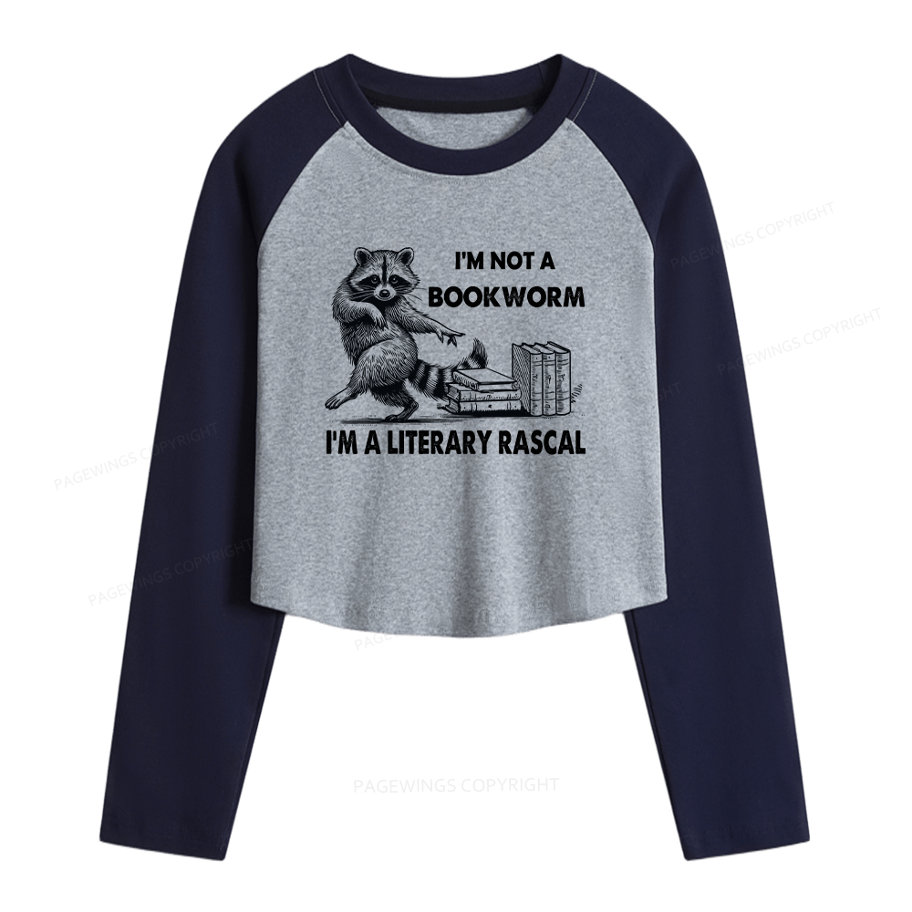Pagewings I'm Not A Bookworm I'm A Literary Rascal Long Sleeve Crop Raglan T-shirt