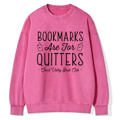 Pagewings Book Club Personalized Bookmarks Are For Quitters Unisex Washed Sweatshirt