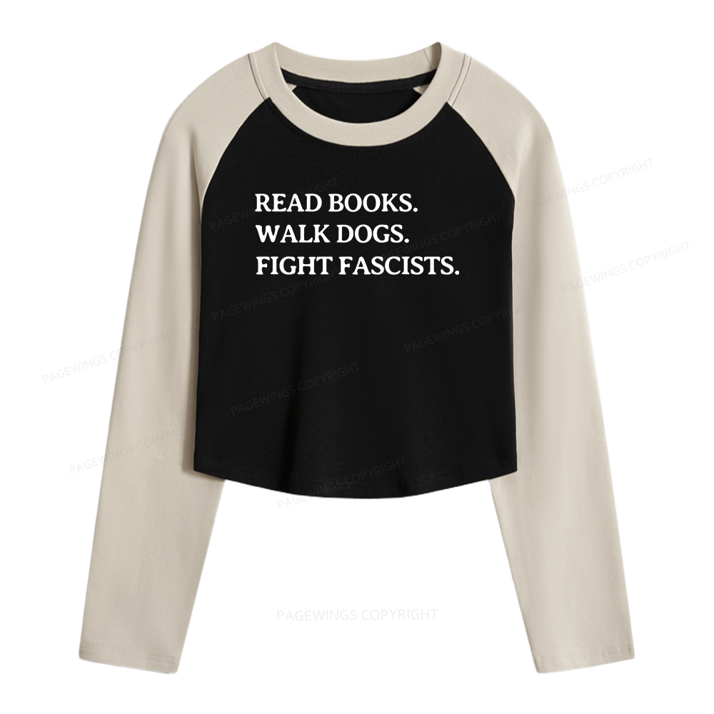 Pagewings Read Books Walk Dogs And Fight Women Long Sleeve Crop Raglan T-shirt