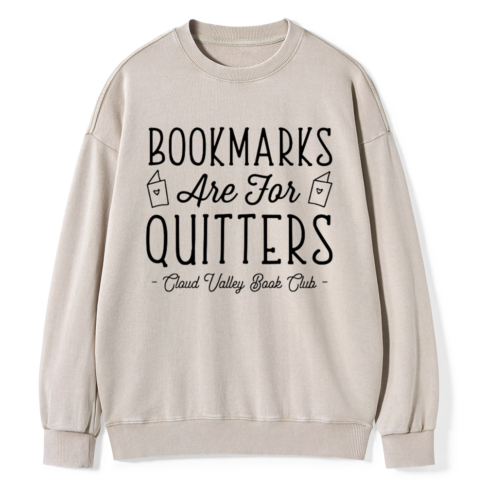 Pagewings Book Club Personalized Bookmarks Are For Quitters Unisex Washed Sweatshirt
