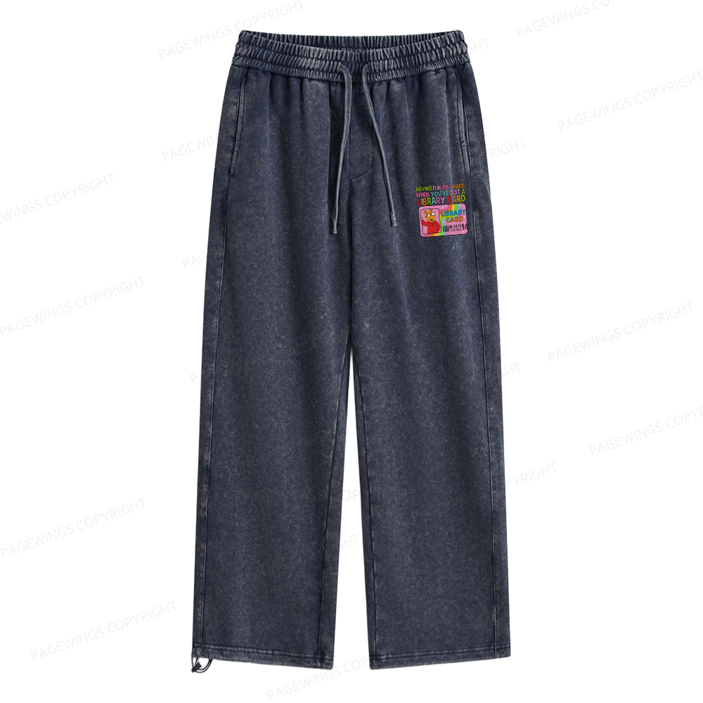 Pagewings Having Fun Isn't Hard When You've Got A Library Card Unisex Washed Sweatpants