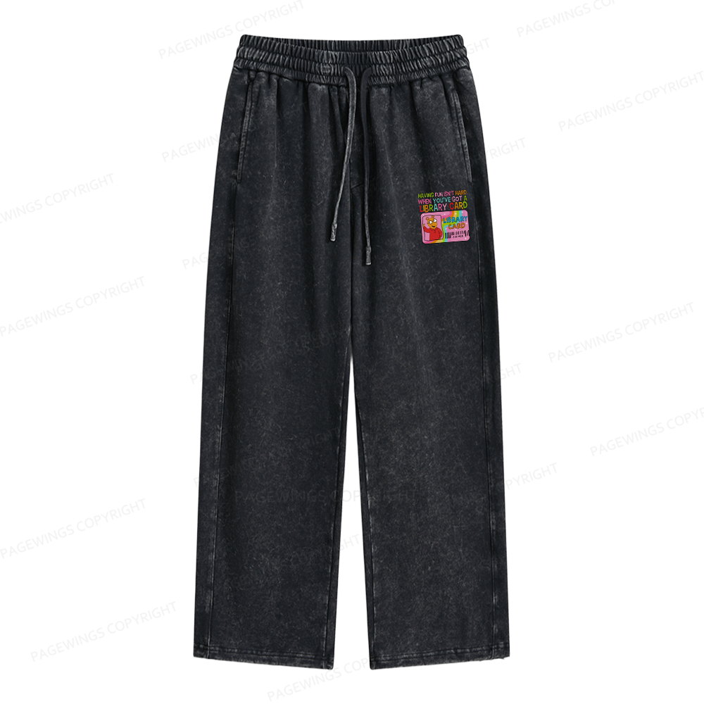 Pagewings Having Fun Isn't Hard When You've Got A Library Card Unisex Washed Sweatpants