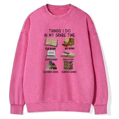 Pagewings Things I Do In My Spare Time Book Lover Librarian Unisex Washed Sweatshirt